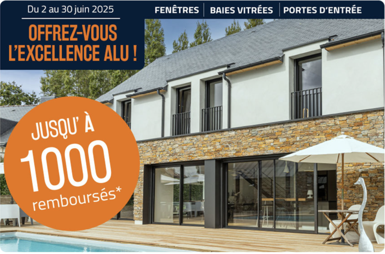 Du 2 au 30 juin 2025 OFFREZ-VOUSL’EXCELLENCE ALU !